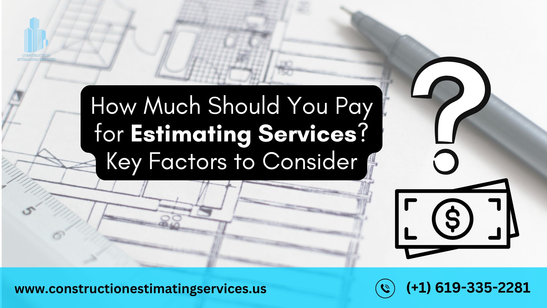 How Much Should You Pay for Estimating Services? Key Factors to Consider