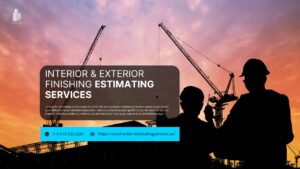Interior & Exterior Finishing Estimating Services