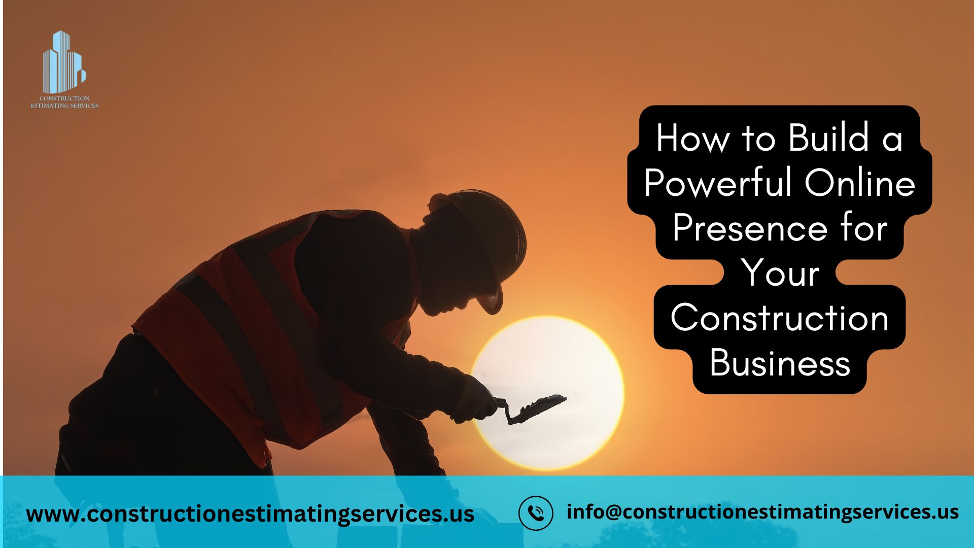 How to Build a Powerful Online Presence for Your Construction Business