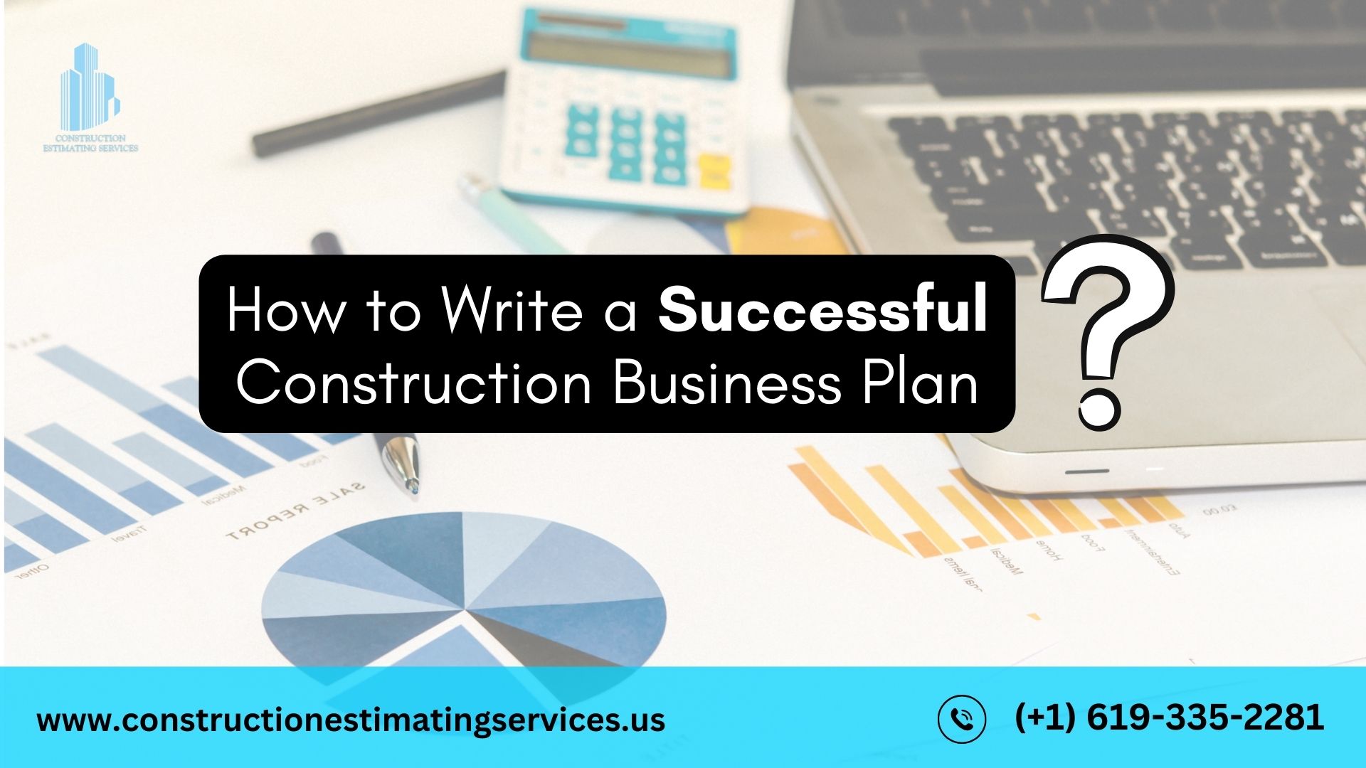 How to Write a Successful Construction Business Plan