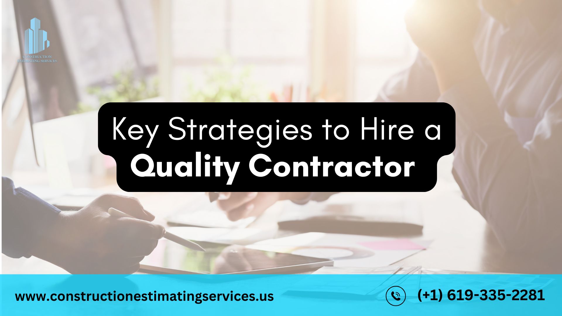 Key Strategies to Hire a Quality Contractor