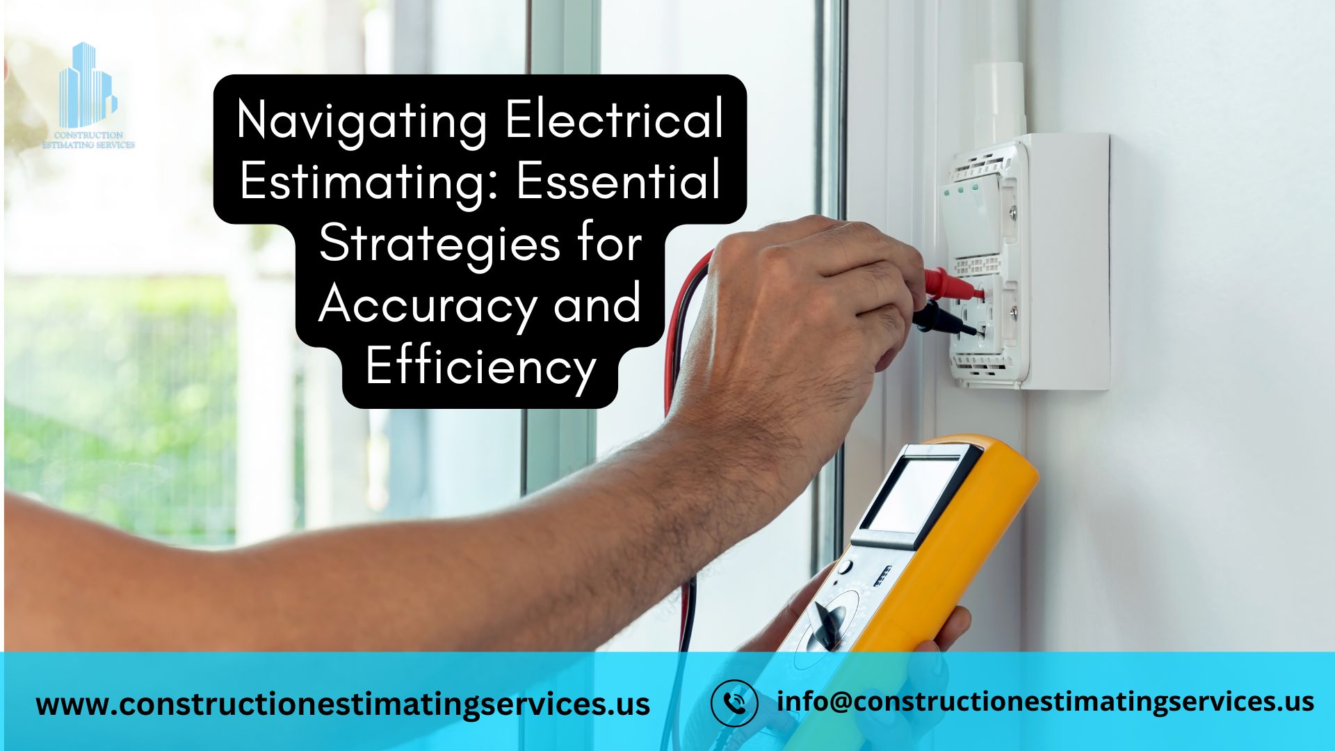 Navigating Electrical Estimating: Essential Strategies for Accuracy and Efficiency