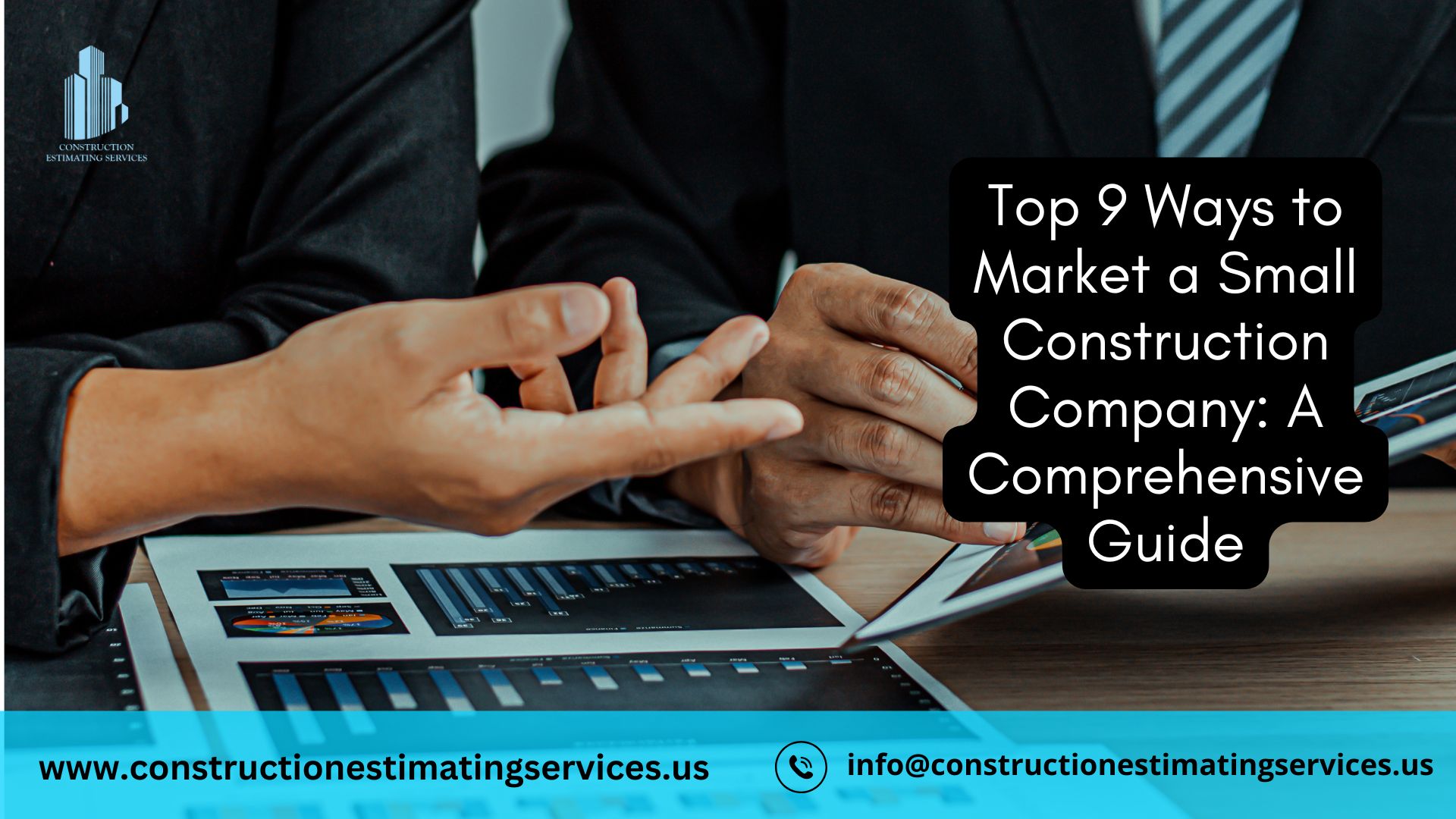 Top 9 Ways to Market a Small Construction Company: A Comprehensive Guide