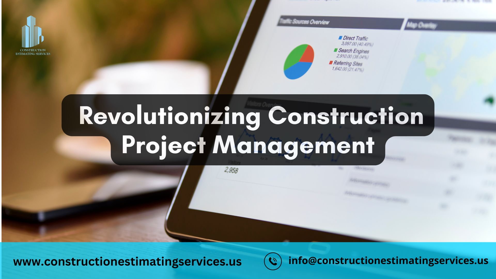 Revolutionizing Construction Project Management