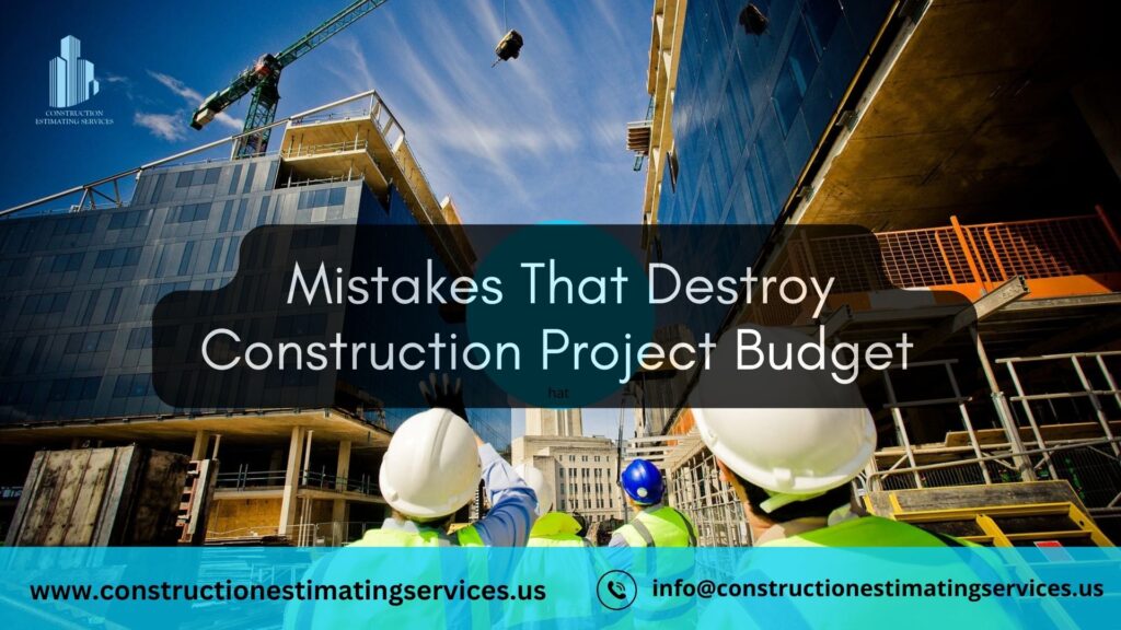Top 5 Mistakes That Will Destroy Your Construction Project Budget (And How to Fix Them!) 20 mistakes that destroy construction project