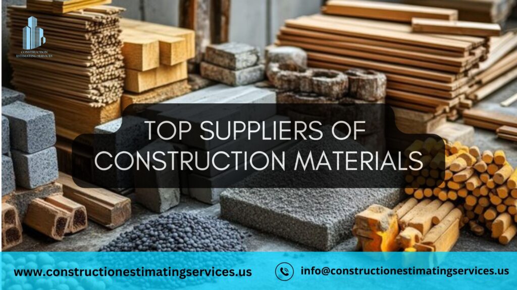 Building the Future: Unveiling Top Suppliers of Construction Materials 38 TOP SUPPLIERS FOR CONSTRUCTION MATERIAL