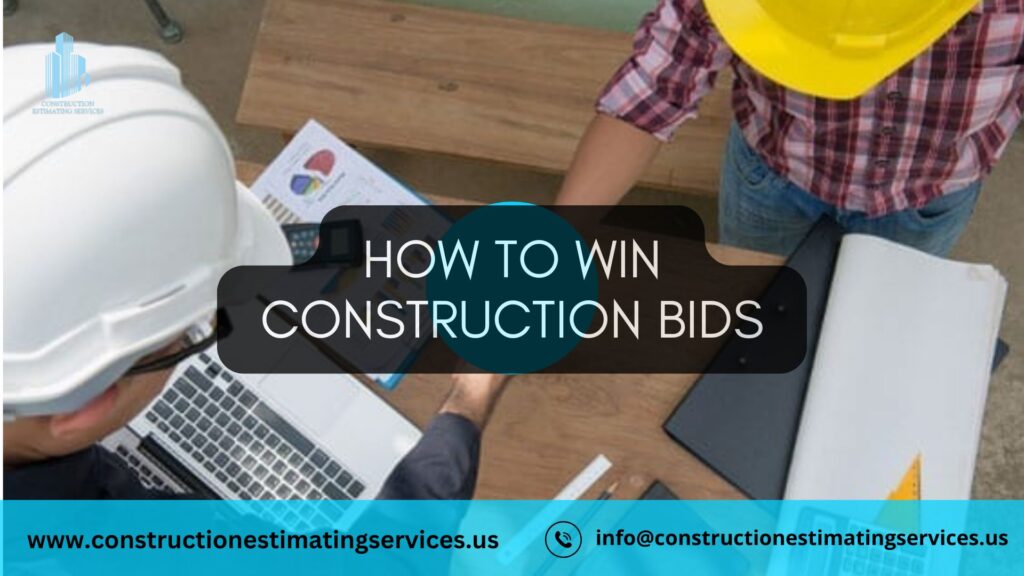HOW TO WIN CONSTRUCTION BIDS