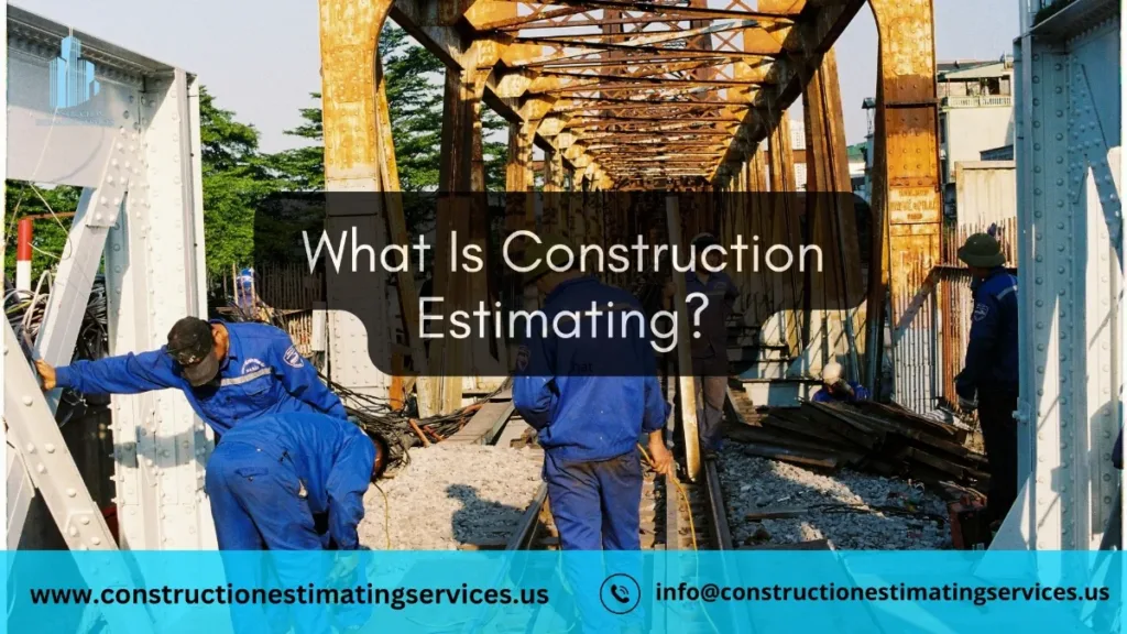 What Is Construction Estimating?